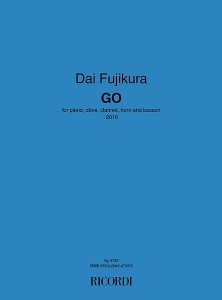 Go : For Piano, Oboe, Clarinet, Horn and Bassoon (2016).