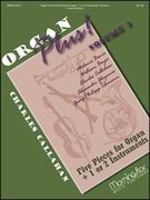 Organ Plus! Five Pieces For Organ + 1 Or 2 Instruments, Vol. 3.