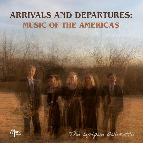 Arrivals and Departures : Music of The Americas.