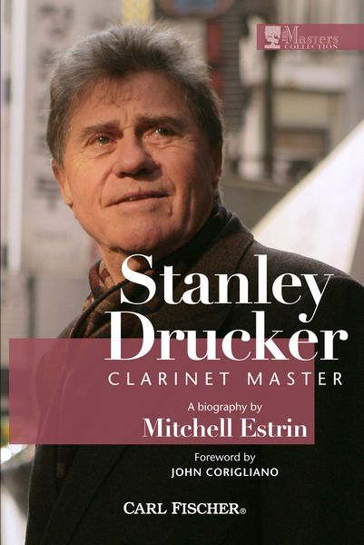 Stanley Drucker : Clarinet Master.