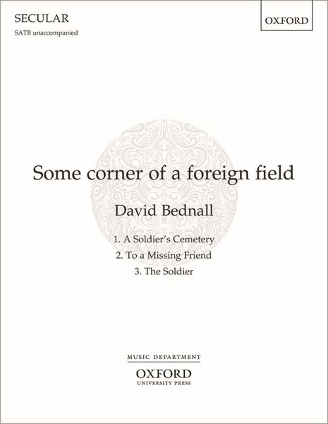 Some Corner of A Foreign Field : For SATB A Cappella.