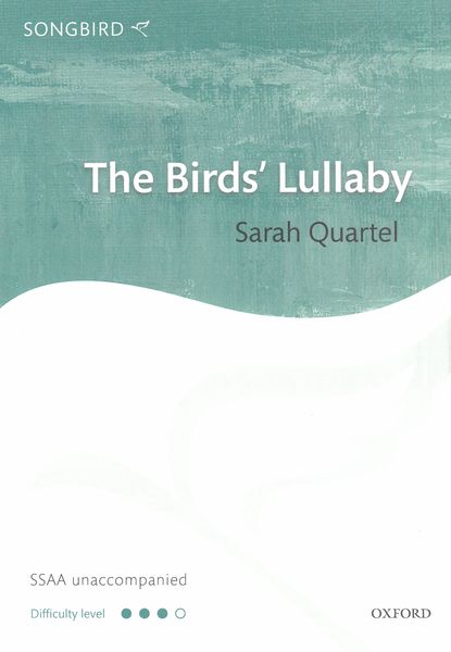 The Bird's Lullaby : For SSAA A Cappella.