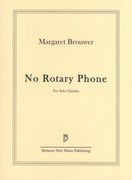 No Rotary Phone : For Solo Clarinet (1995).