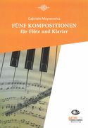 Fünf Kompositionen : Für Flöte und Klavier.