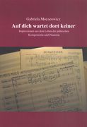Auf Dich Wartet Dort Keiner : Impressionen Aus Dem Leben der Polnischen Komponistin und Pianistin.