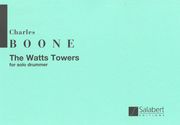 The Watts Towers : For Solo Drummer.