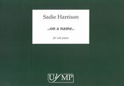 On A Name : For Solo Piano (2017).