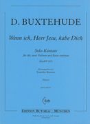 Wenn Ich, Herr Jesu, Habe Dich, BuxWV 107 : Solo-Kantate Für Alt, Zwei Violinen und Basso Continuo.