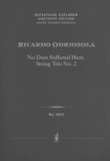 No Dust Suffered Here : String Trio No. 2 (2006).