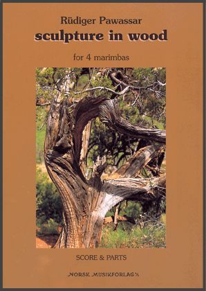 Sculpture In Wood : For 4 Marimbas.