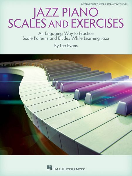 Jazz Piano Scales and Exercises : An Engaging Way To Practice Scale Patterns and Etudes…