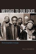 Message To Our Folks : The Art Ensemble of Chicago.