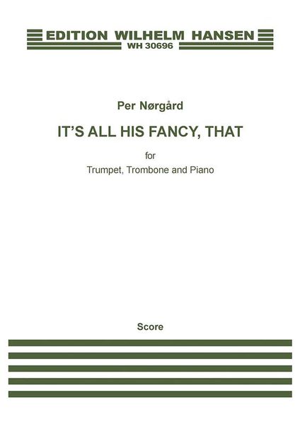 It's All His Fancy, That : For Trumpet, Trombone and Piano (1992-95/2003).