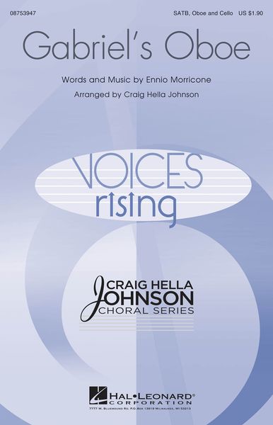 Gabriel's Oboe : For SATB, Oboe and Cello / arr. Craig Hella Johnson.