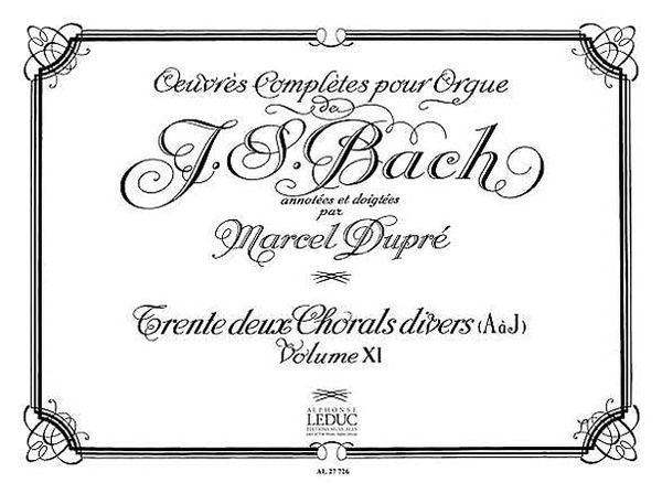 Oeuvres Completes Pour Orgue, Vol. 11 / Ann. et Doigte Es Par Marcel Dupre.