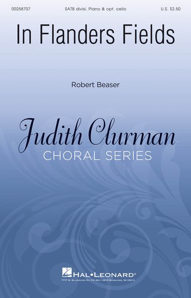 In Flanders Fields : For SATB Divisi, Piano and Optional Cello / edited by Judith Clurman.