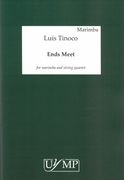 Ends Meet : For Marimba and String Quartet (2002).