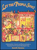 Let The People Sing! : A Keyboardist's Creative and Practical Guide To Engaging…