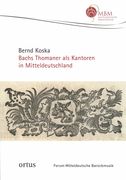 Bachs Thomaner Als Kantoren In Mitteldeutschland.