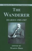 The Wanderer : Diaries 1905-1907 / edited by Martin Bird.
