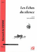 Les Échoes Du Silence : Pour Soprano Solo Ou Ténor (2005).