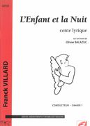 L' Enfant et La Nuit - Conte Lyrique : Pour Solistes, Choeur d'Enfants et Ensemble De 17 Musiciens.
