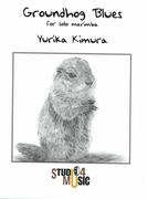 Groundhog Blues : For Solo Marimba.