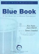 Blue Book : A Test Guide For The Modern Percussionist / edited by James Campbell.