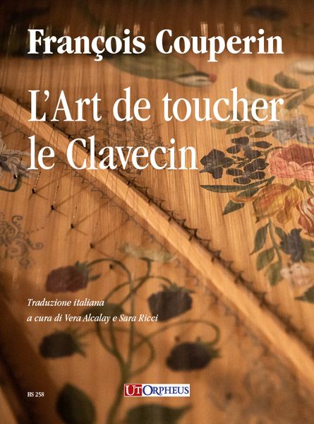 L' Art De Toucher le Clavecin / translated To Italian and edited by Vera Alcalay and Sara Ricci.