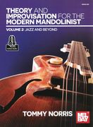 Theory and Improvisation For The Modern Mandolinist, Vol. 2 : Jazz and Beyond.