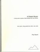 Distant Music : For Tenor, Piano and String Quartet (2010).