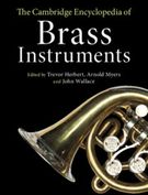 Cambridge Encyclopedia of Brass Instruments.