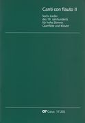 Canti Con Flauto II : Six Songs of The 19th Century For Upper Voice, Flute and Piano.