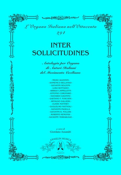 Inter Sollicitudines : Antologia Per Organo Di Autori Italiani Del Movimento Ceciliano.