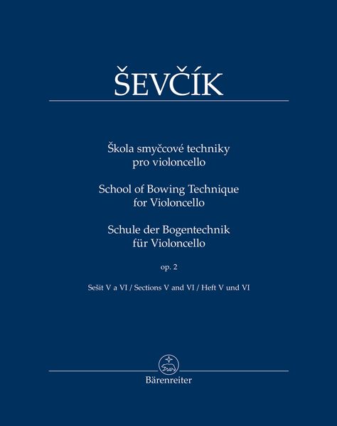 School of Bowing Technique For Violoncello, Op. 2 : Sections V and VI / arranged by Tomas Jamnik.
