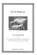 15 Lautenlieder Aus Kurtzweilige Teutsche Lieder Zu Dreyen Stimmen.