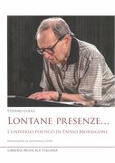 Lontane Presenze : l'Universo Poetico Di Ennio Morricone.