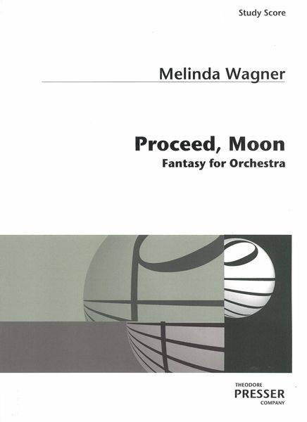 Proceed, Moon : Fantasy For Orchestra.