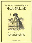 Maud Muller : Set To Music For Voice and Piano.