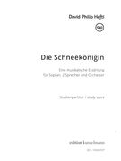 Schneekönigen : Eine Musikalische Erzählung Für Sopran, 2 Sprecher und Orchester (2018).