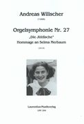 Orgelsymphonie Nr. 27 (Die Jiddische) - Hommage An Selma Merbaum (2018).