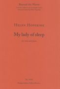 My Lady of Sleep : For Voice and Piano.