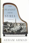 Pianist From Syria : A Memoir.