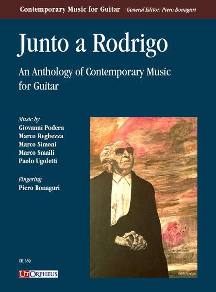 Junto A Rodrigo : An Anthology of Contemporary Music For Guitar / Fingering by Piero Bonaguri.