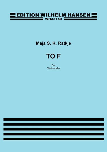 To F : For Violoncello (2011).