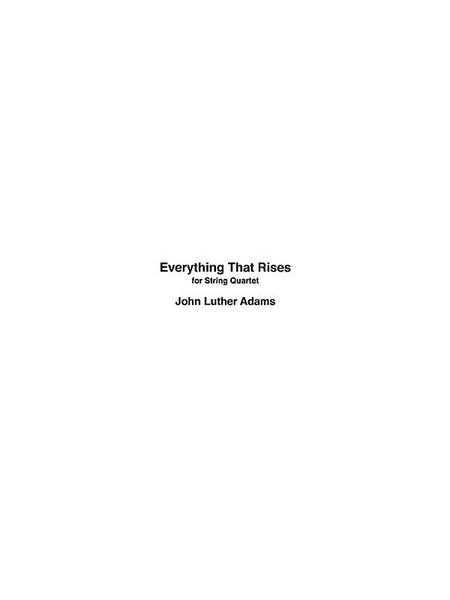 Everything That Rises : For String Quartet.