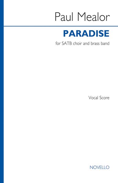 Paradise : For SATB Choir and Brass Band (2017).