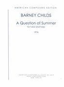 Question of Summer : For Tuba and Harp (1976).