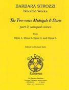 Two-Voice Madrigals and Duets : Part 2, Unequal Voices - From Opus 1, Opus 2, Opus 3 and Opus 6.