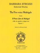 Five-Voice Madrigals From Il Primo Libro De Madrigali A Due, Tre, Quattro, E Cinque Voci, Op. 1.